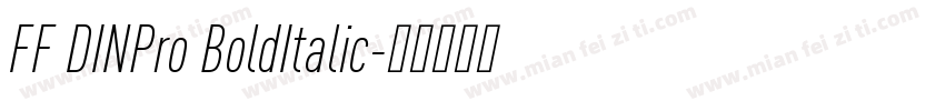 FF DINPro BoldItalic字体转换